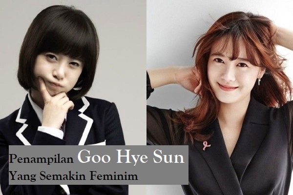 Penampilan Goo Hye Sun Yang Semakin Feminim